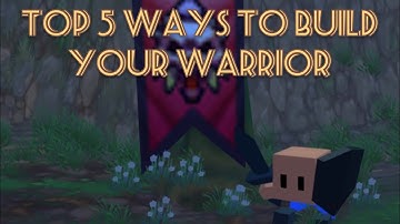 Top 5 ways to build your Warrior in Hordes.io