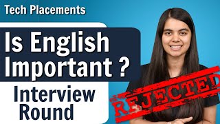 Is English Important for Interviews of Tech Placements ?