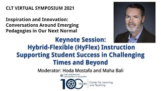 Keynote 2 - Hybrid Flexible HyFlex Instruction Supporting Student Success in Challenging Tim