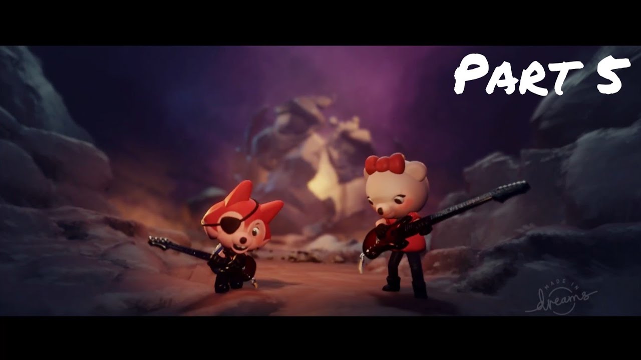 Dreams PS4Story Mode Part 5 (Walkthrough No Commentary) YouTube