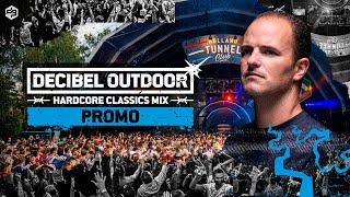 Decibel outdoor 2022 - Promo - Hardcore Classics mix