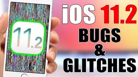 iOS 11.2 - CRAZY Bugs And Glitches !
