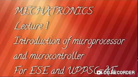 Mechatronics Lecture 1 Introduction of Microprocessor and Microcontroller For ESE and UPPSC-AE