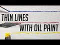 Oil Painting How To Make Thin Lines