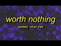  1 hour  twisted oliver tree  worth nothing lyrics