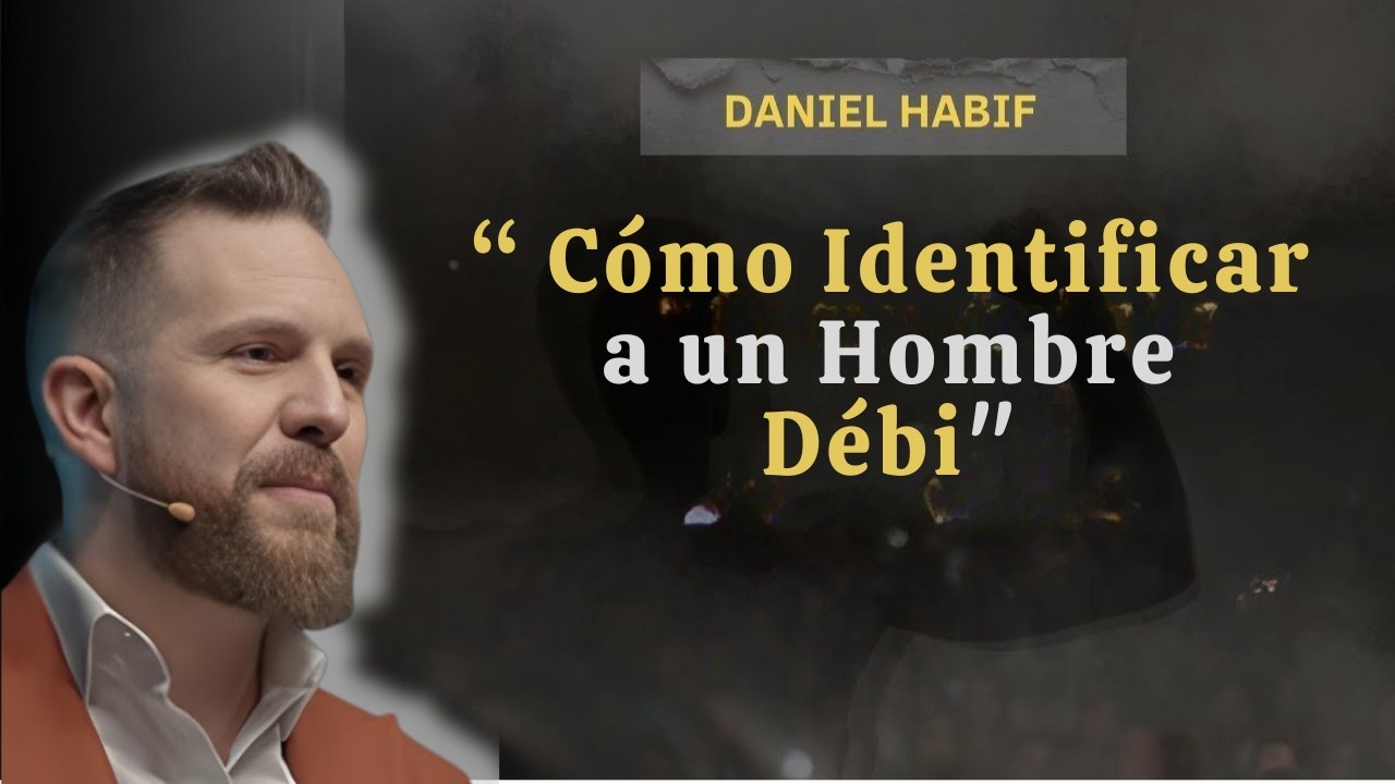 Cómo Identificar a un Hombre Débil | Daniel (MotiVida)