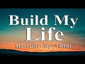 Build My Life - Maverick City Music &amp; TRIBL (Lyric Video)