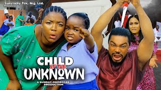 CHILD OF THE UNKNOWN Pt. 1 (2023 New Movie) EKENE UMENWA & EBUBE OBIO Latest Nollywood Movie