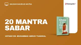 20 Mantra Sabar - Ustadz Dr. Muhammad Abduh Tuasikal, M.Sc.