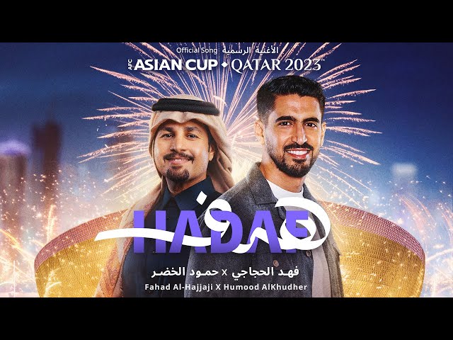 Fahad Al Hajjaji & Humood AlKhudher – Hadaf | The Official AFC Asian Cup Qatar 2023™️ Song class=