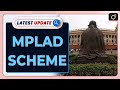 MPLAD Scheme | Unutilised Fund | Latest update | Drishti IAS English