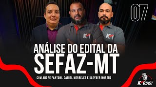 KMcast - EP 07. Análise do edital do SEFAZ-MT