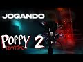 °• JOGANDO POPPY PLAYTIME CHAPTER: 2!•° #nnflopaa #nnflopaa #poppyplaytime #naofloppa #desflopacomu 