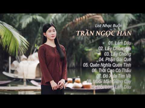LIST NHẠC TRẦN NGỌC HÂN | LÀM DÂU, DÂU XA, Mai về bên ấy Làm Dâu....