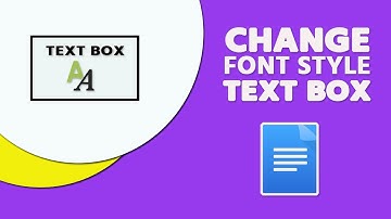 How to Change the Font Style Text Box in Google Docs
