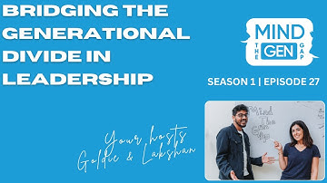 Bridging the generational divide in leadership | Ep. 27