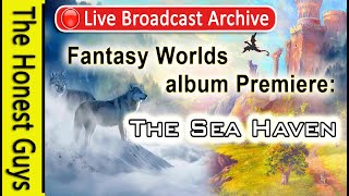 2. The Sea Haven Fantasy Live-Broadcast. Feature Archive 2