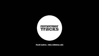 Frank Garcia - India Original Mix