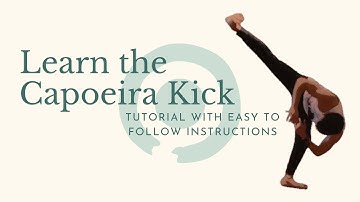 THE CAPOEIRA KICK: How to do Meia lua de Compasso (TUTORIAL)