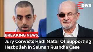 Salman Rushdie Attacker Convicted On Federal Terrorism Charges | DWS News | AB1F Salman Rushdie Attacker Convicted On Federal Terrorism Charges | DWS News | AB1F