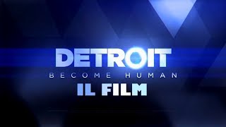 "DETROIT: BECOME HUMAN" - IL FILM COMPLETO IN ITALIANO "DETROIT: BECOME HUMAN" - IL FILM COMPLETO IN ITALIANO