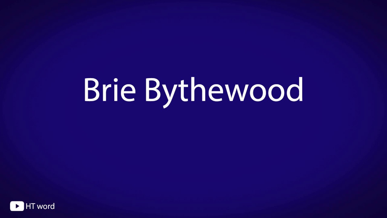 Brie Bythewood ( pronunciation) YouTube