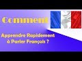 Comment Apprendre Rapidement à Parler Français ?