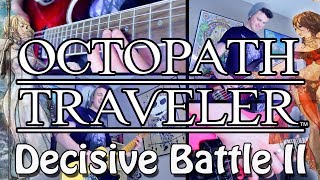 Decisive Battle II - Octopath Traveler (Rock/Metal) Guitar Cover | Gabocarina96 chords
