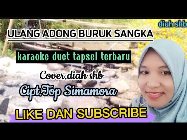 Ulang Adong Buruk Sangka | karaoke duet Tapsel terbaru |buruk sangka | diah shb class=