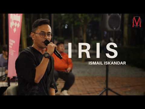 IRIS - ISKANDAR ISMAIL (LIVE PERFORMANCE)