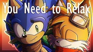 You Need To Relax Meme Sonic Au Sonic Tails