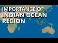 What is the strategic importance of Indian Ocean Region? learn its Geography, Trade & Strategic Imp.