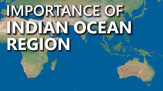 What is the strategic importance of Indian Ocean Region? learn its Geography, Trade & Strategic Imp.