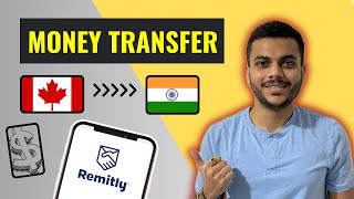How To Use Remitly To Send Money (Canada-India) | Easy Money Transfer In 5 Minutes!!!