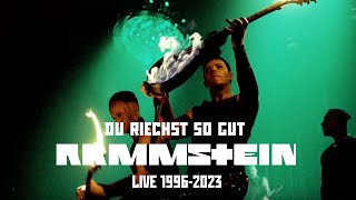 Rammstein - Du Riechst So Gut (Live 1996-2023)