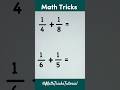 Adding Fractions Hacks #MathTricksTutorial #maths #tutorial #mathematics #shorts #education