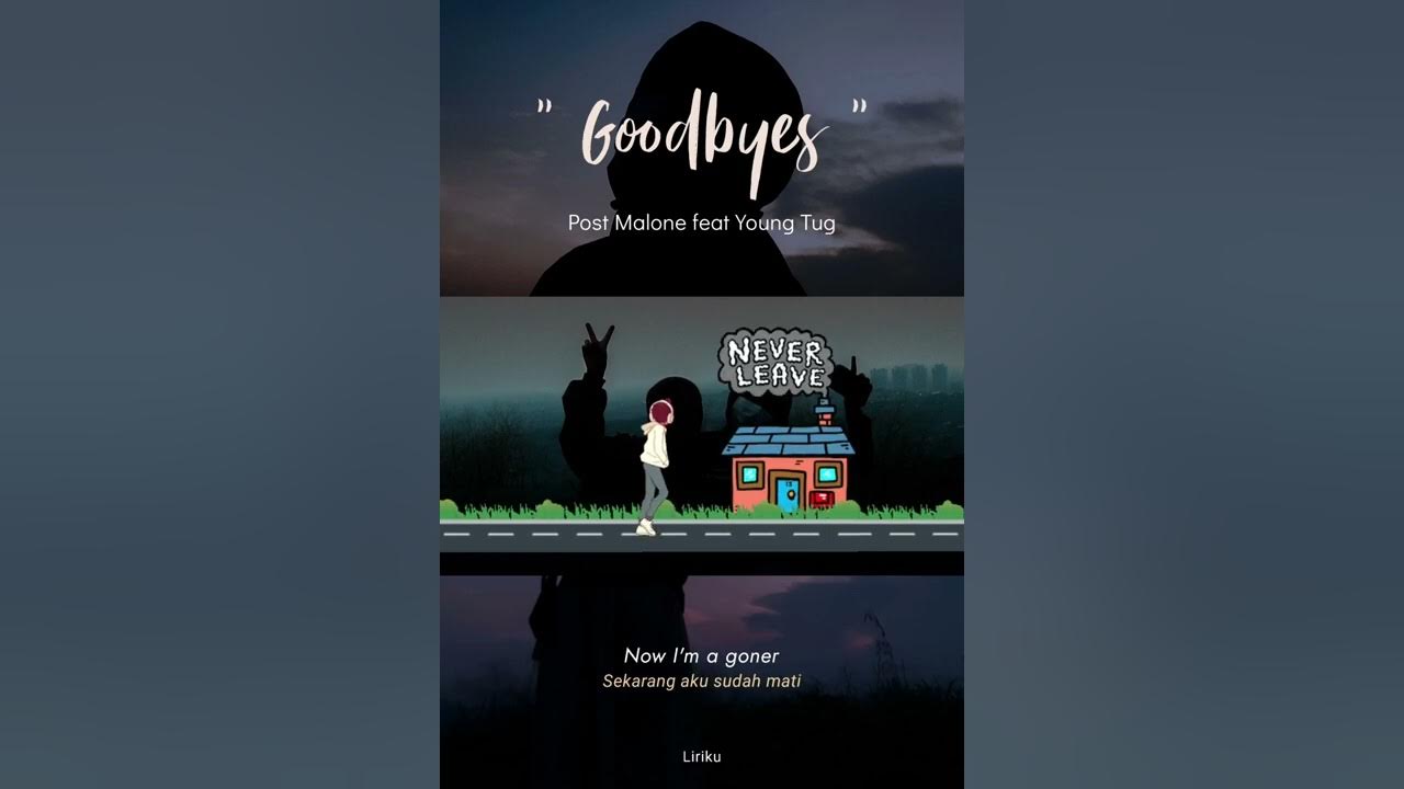 Goodbyes - Post Malone ft Young Thug ( lyrics dan terjemahan ) Goodbyes - Post Malone ft Young Thug ( lyrics dan terjemahan )