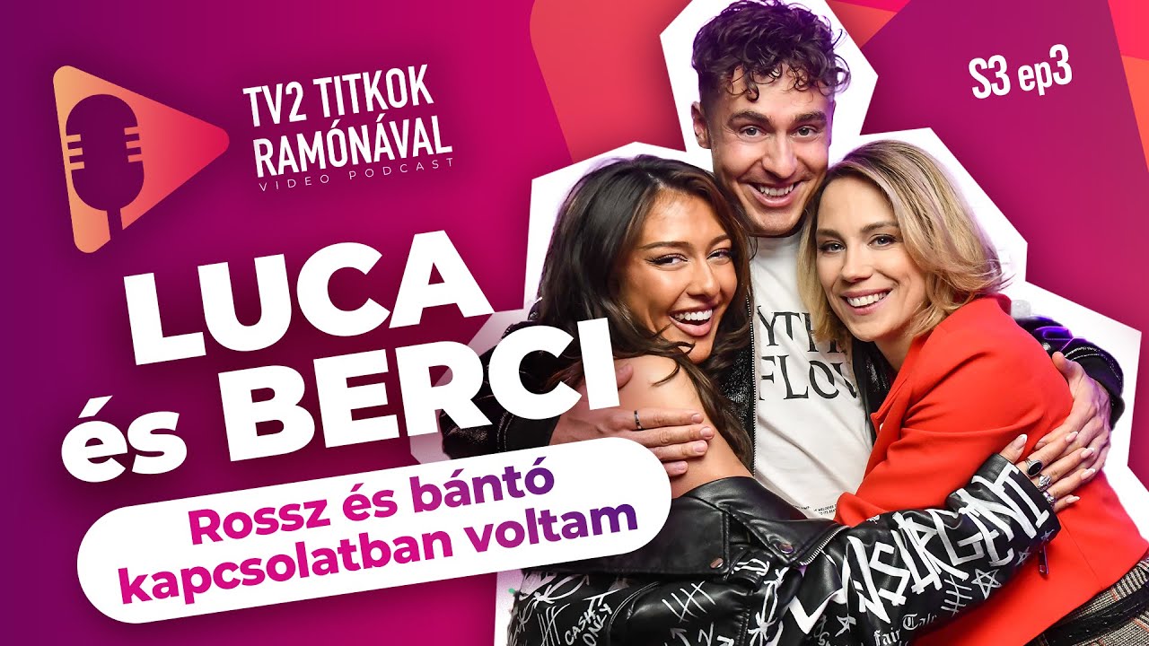 Mihályfi Luca és Hegyes Berci: „ROSSZ ÉS BÁNTÓ KAPCSOLATBAN VOLTAM” - TV2 Titkok Ramónával - S3E3