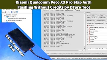 Xiaomi Qualcomm Poco X3 Pro Skip Auth & Flashing Without Credits