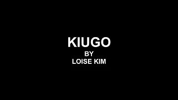 LYRICS | KIUGO - LOISE KIM