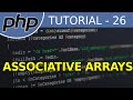 Associative Arrays - #26 PHP Tutorial For Beginners With Examples
