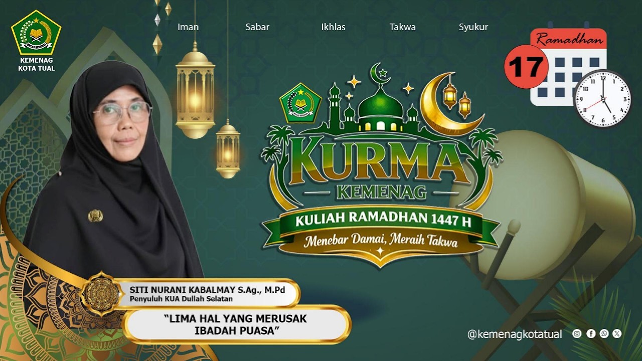 Hari 17 - Kuliah Ramadhan 1447 H / 2026 M - Kemenag Kota Tual - Kurma Kemenag