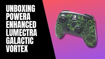 PowerA Enhanced Lumectra Galactic Vortex - unboxing i prezentacja