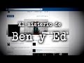 El misterio del juego Ben and Ed