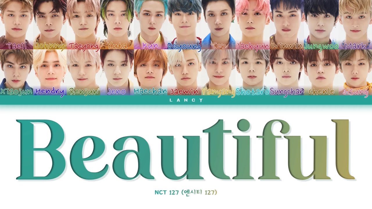 NCT (엔시티) 'Beautiful' [Color Coded lyrics/Han/Rom/Eng] - YouTube