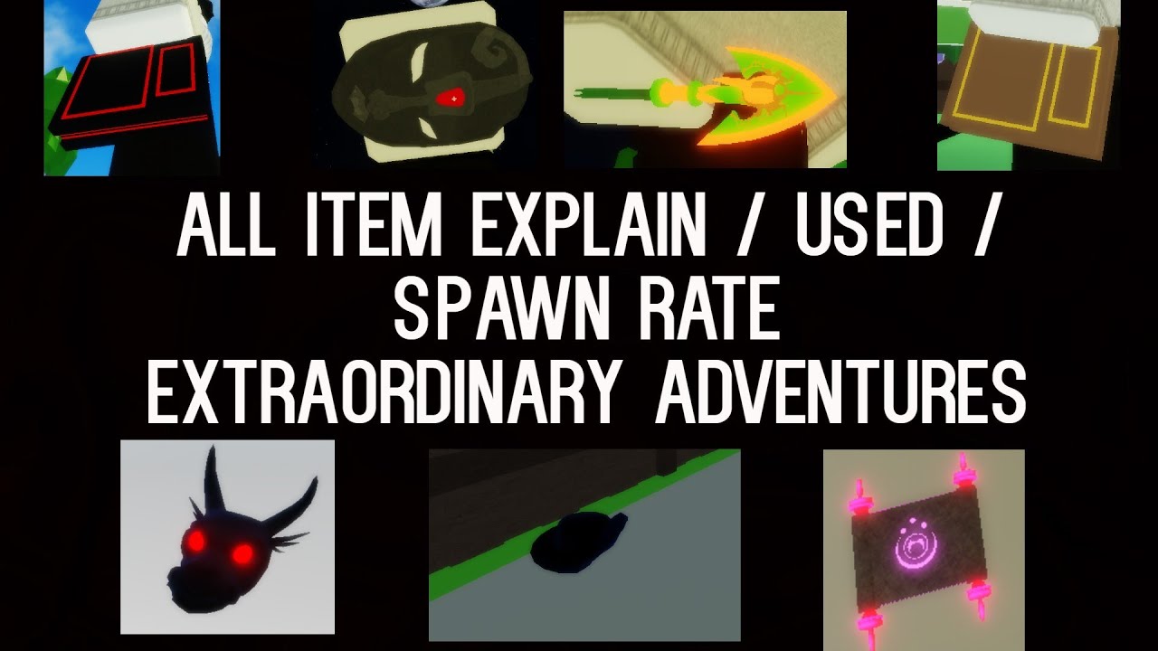 An Extraordinary Adventure Every Item Explain Used Spawn Rate Youtube - extraordinary adventures roblox wiki trello