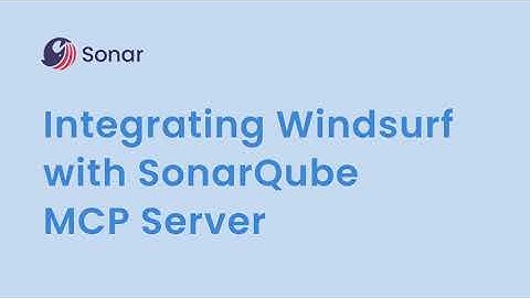 Integrate Windsurf & SonarQube MCP Server