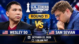 Round 11 US Chess Championships 2026 | Wesley So vs Sam Sevian | Megan Paragua vs Thalia Cervantes