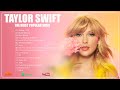 TAYLOR SWIFT Best Hits – Full Playlist - Viral Hits