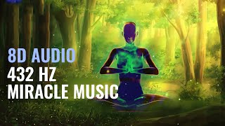 432 Hz Frequency [8D Audio] : Subconscious Mind Reprogramming, 8D Meditation Music
